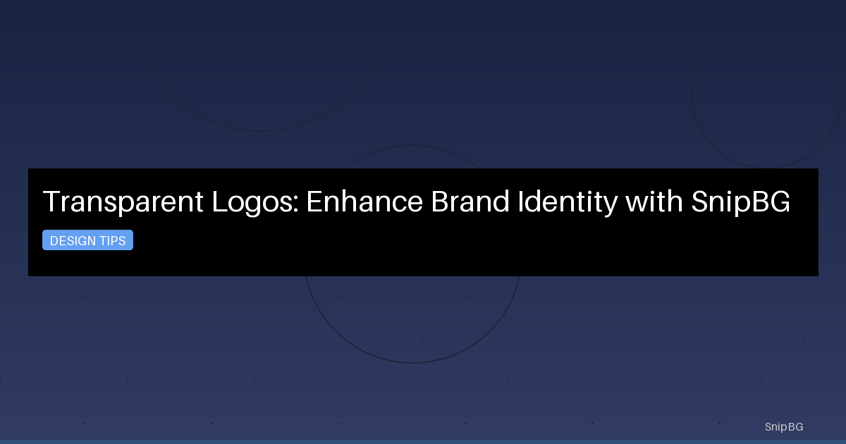 Transparent Logos: Enhance Brand Identity with SnipBG